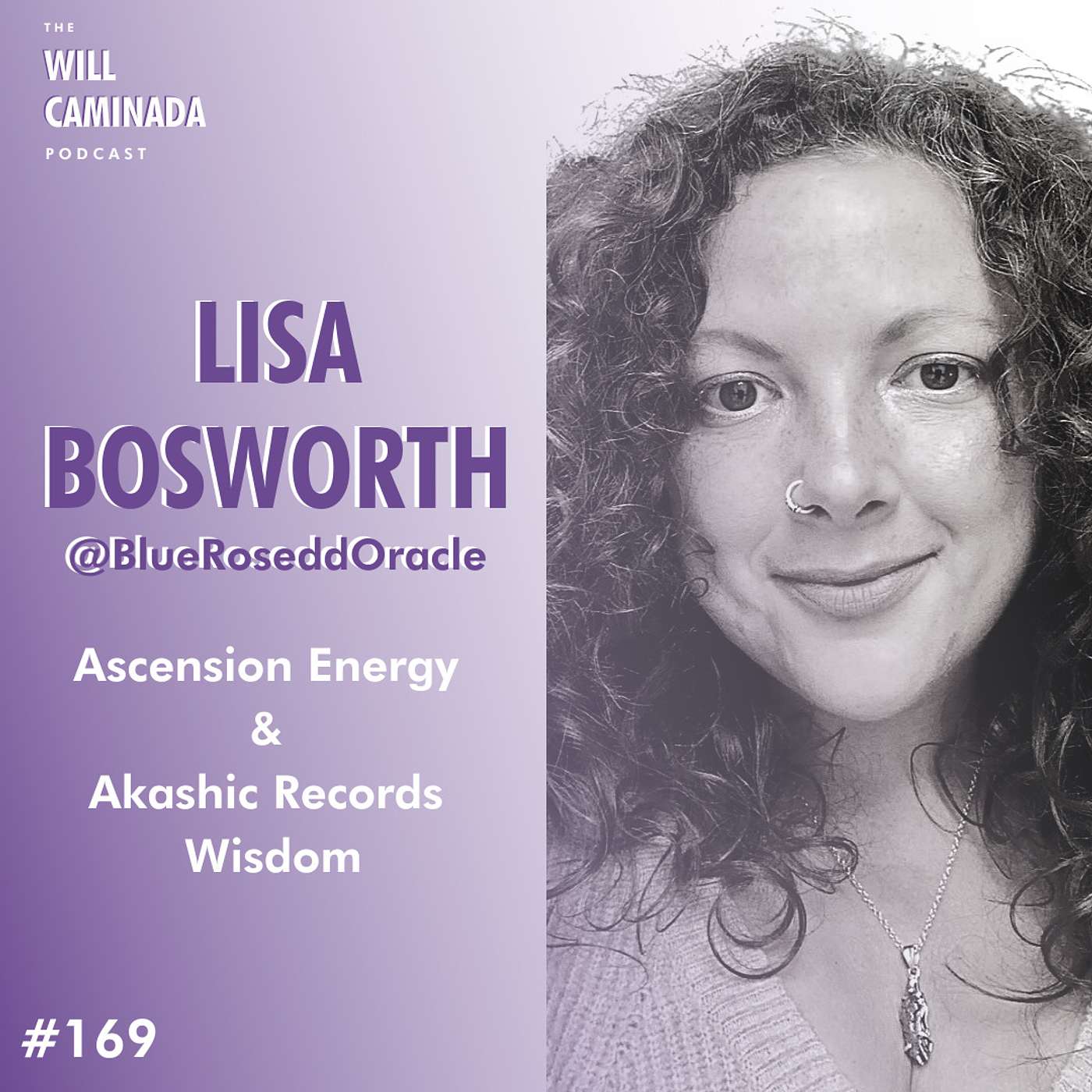 #169 Ascension Energy & Akashic Records Wisdom with LISA BOSWORTH @blueroseoraclexx