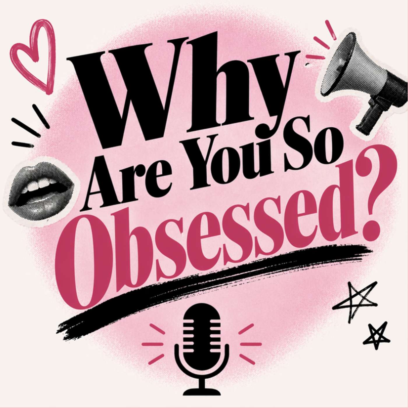 Why Are You So Obsessed?