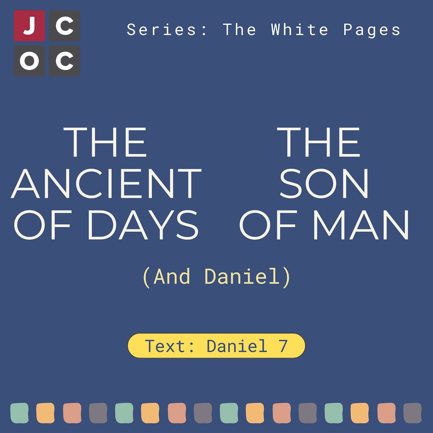 The Ancient of Days, The Son of Man, and Daniel episode artwork