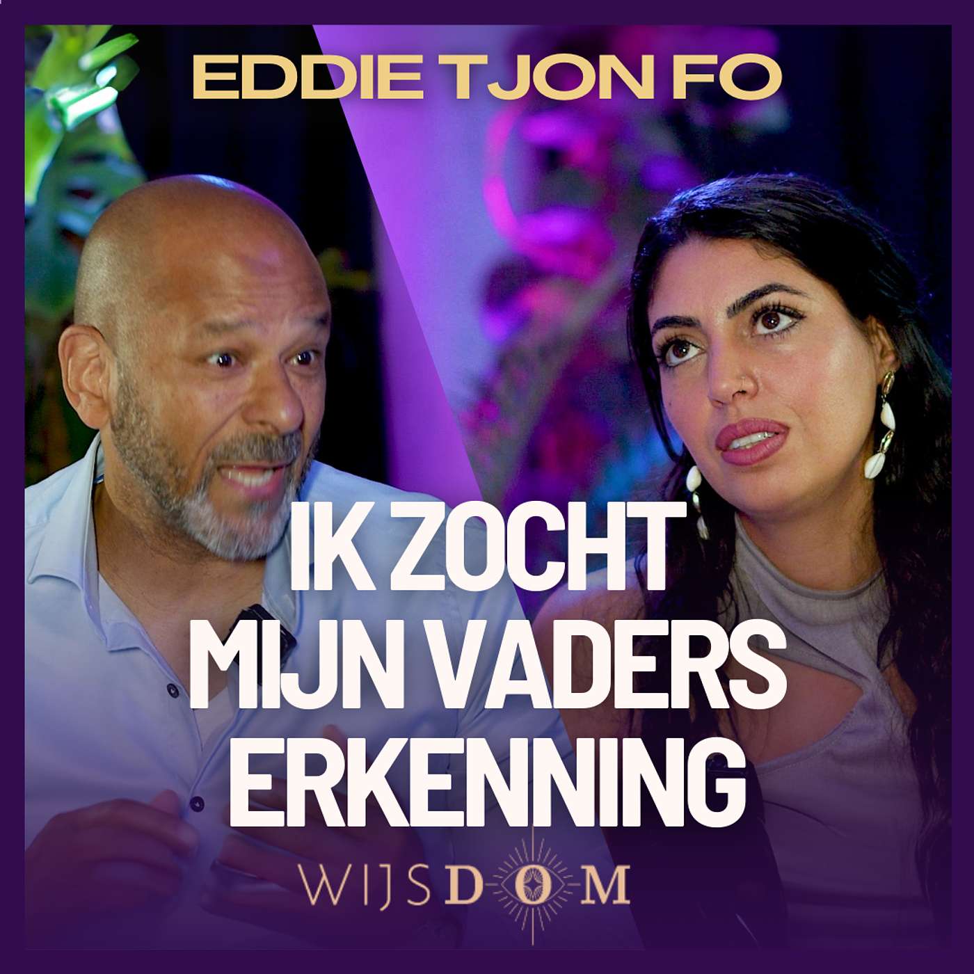 'Ik heb mijn vader niet nodig', waarom ik het fout had! - Eddie Tjon Fo | WijsDom Podcast