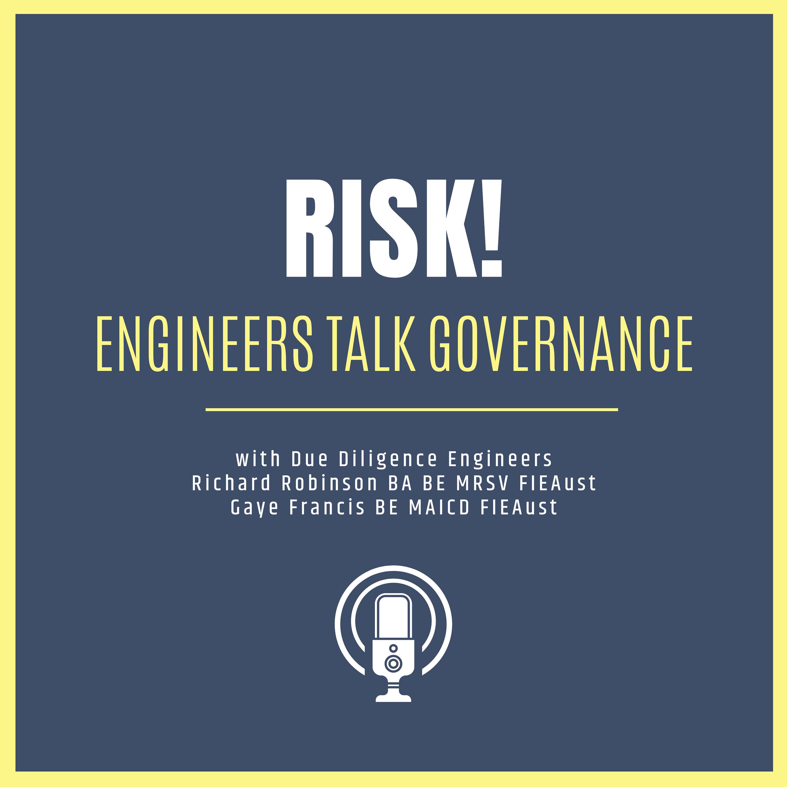 Risk! Engineers Talk Governance - Wrap of Season 3 - Criticality & Design and Climate Change Design Options