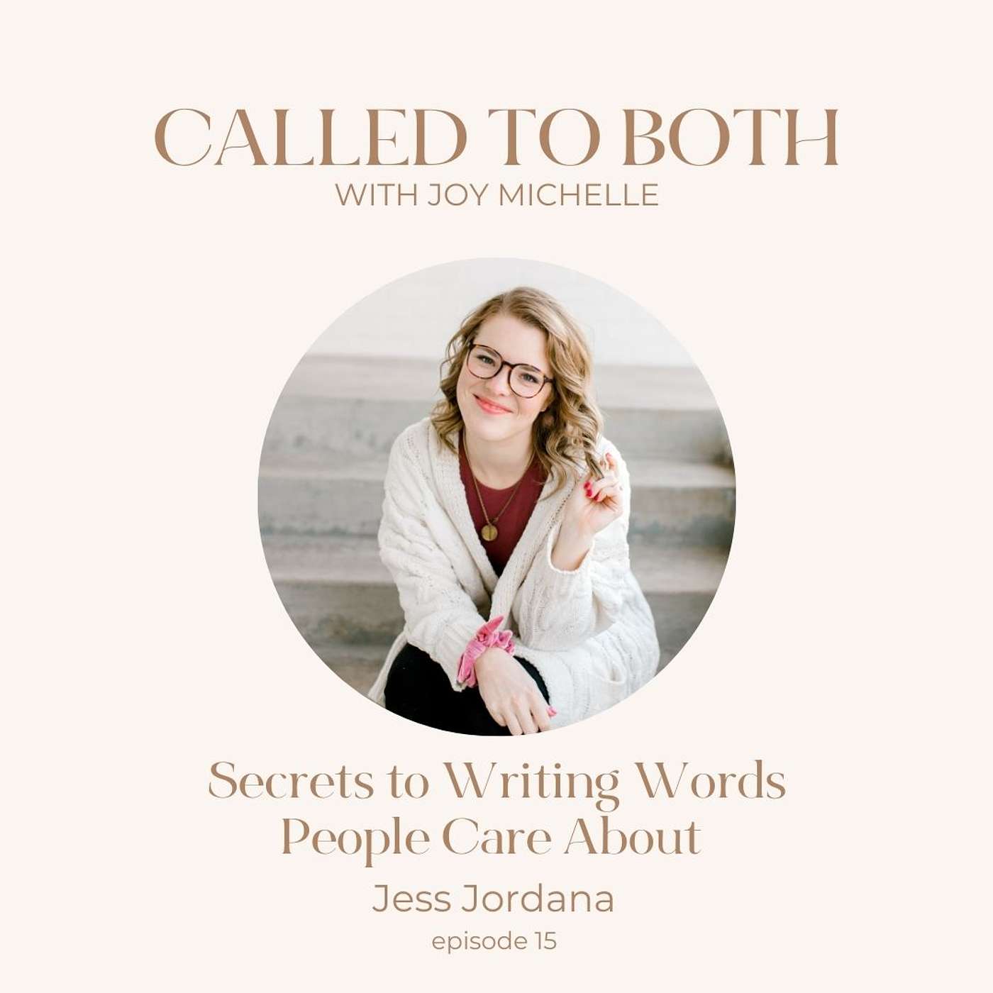 15: Secrets to Writing Words People Care About with Jess Jordana