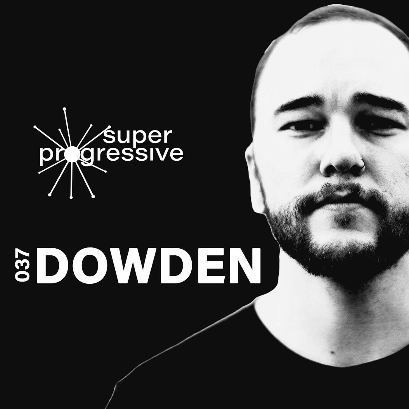 Dowden | Super Progressive 037