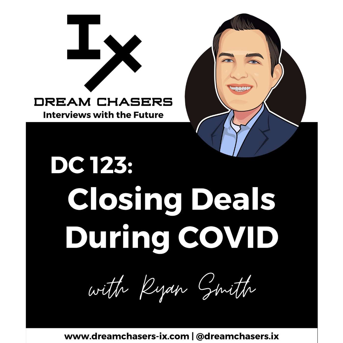 DC123: Ryan Smith - Closing Deals During COVID