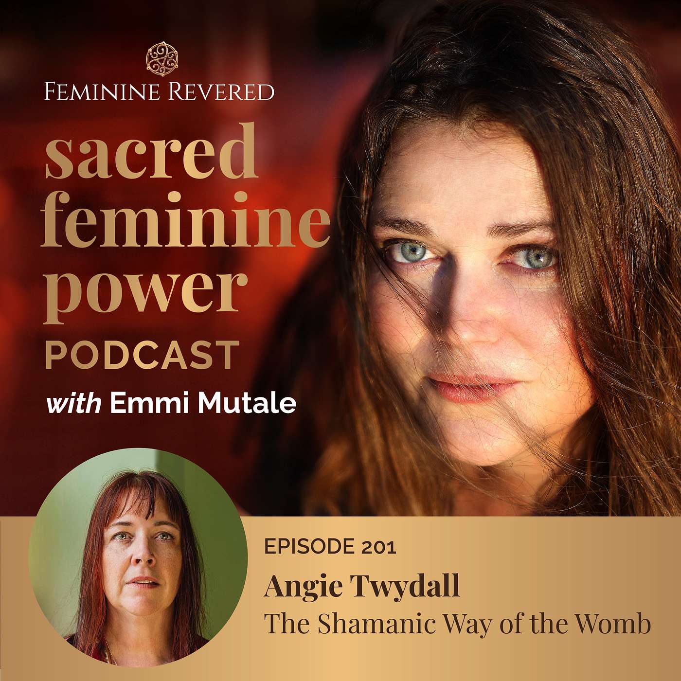 EPISODE 201; The Shamanic Way of the Womb with Angie Twydall