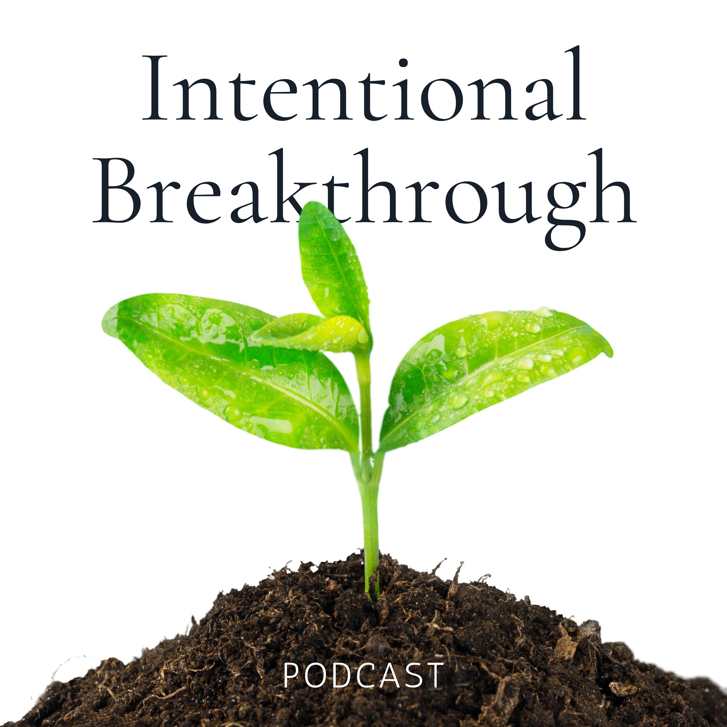 Intentional Breakthrough