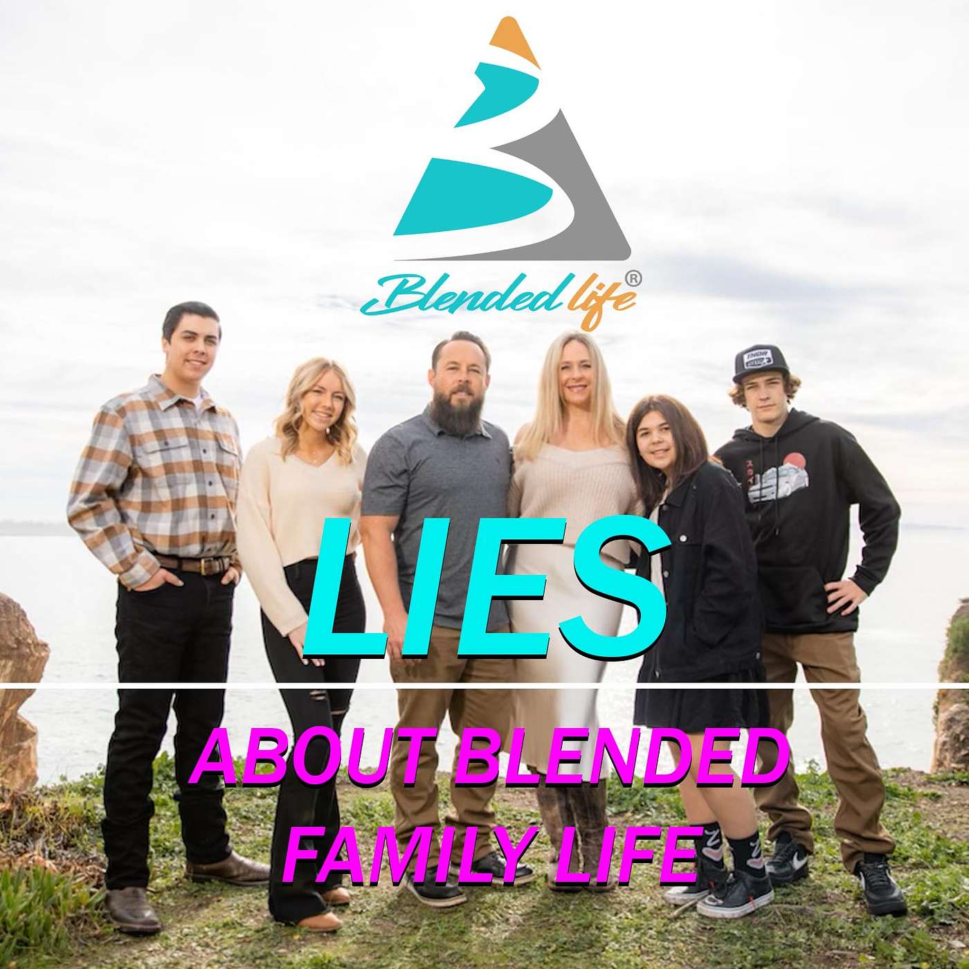 Blended Life EP. 160: Lies About Blended Family Life