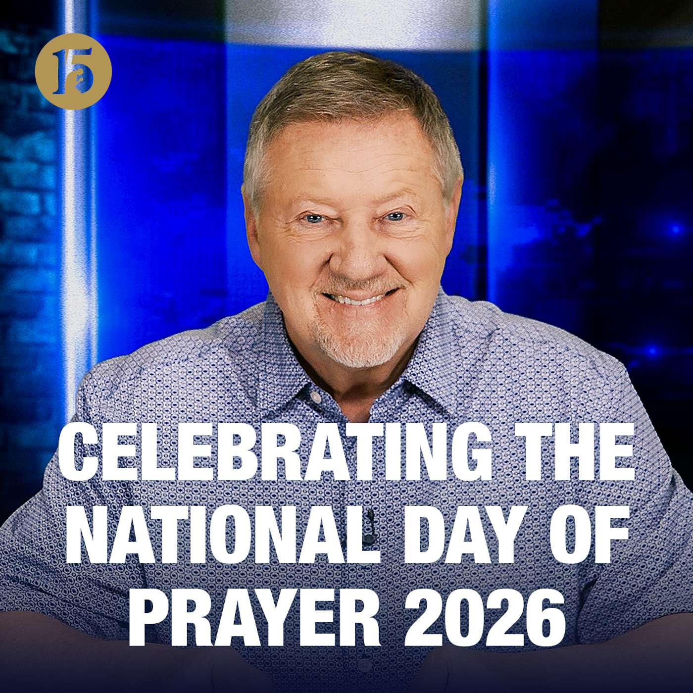 Celebrating the National Day of Prayer 2026 | Give Him 15: Daily Prayer with Dutch | May 7, 2026