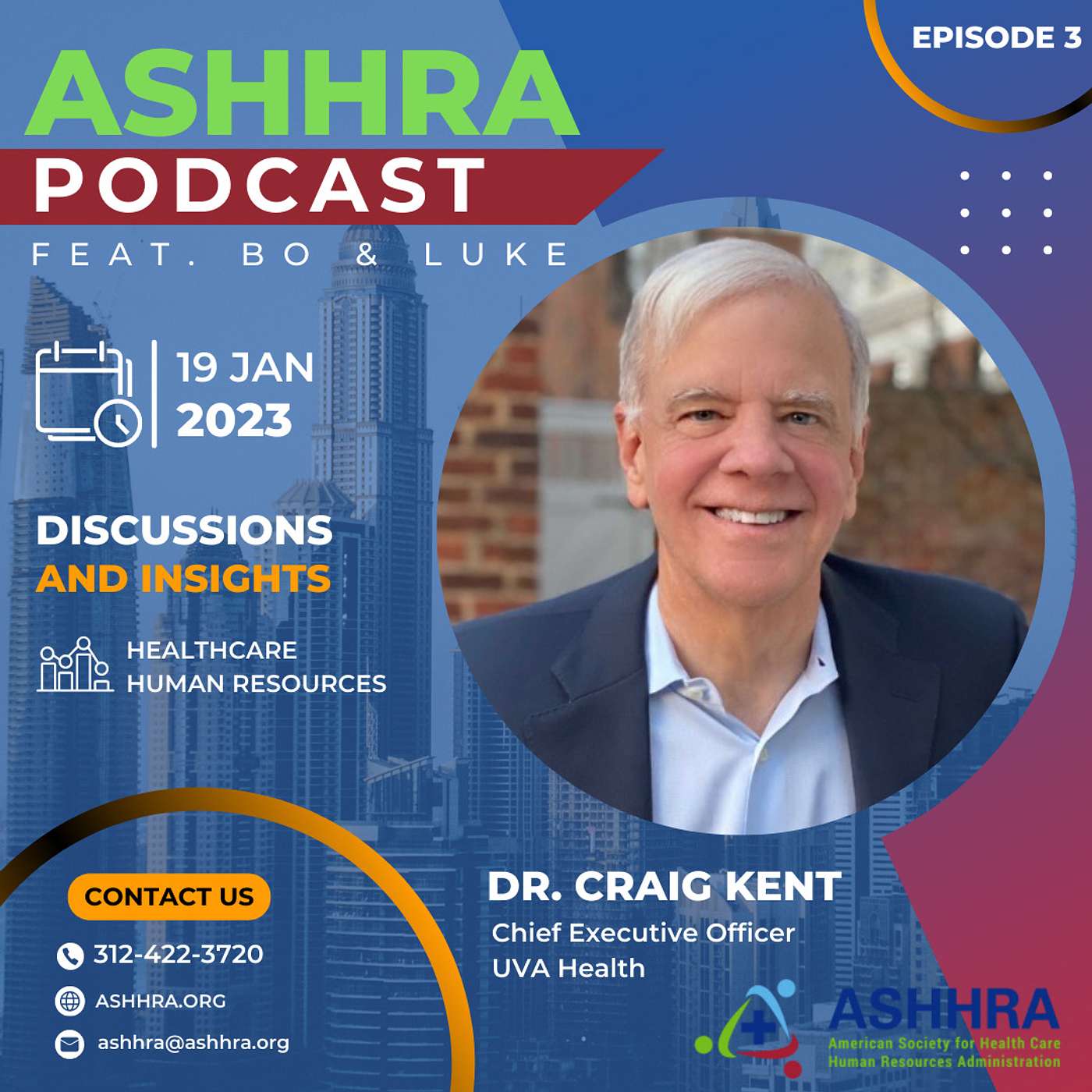 #3 - Dr. Craig Kent, CEO at UVA Health... It's All About Human Connection!