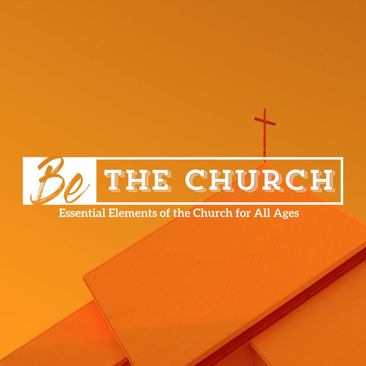 Be the Church, Part 1: Developing a Heart & Voice of Worship episode artwork