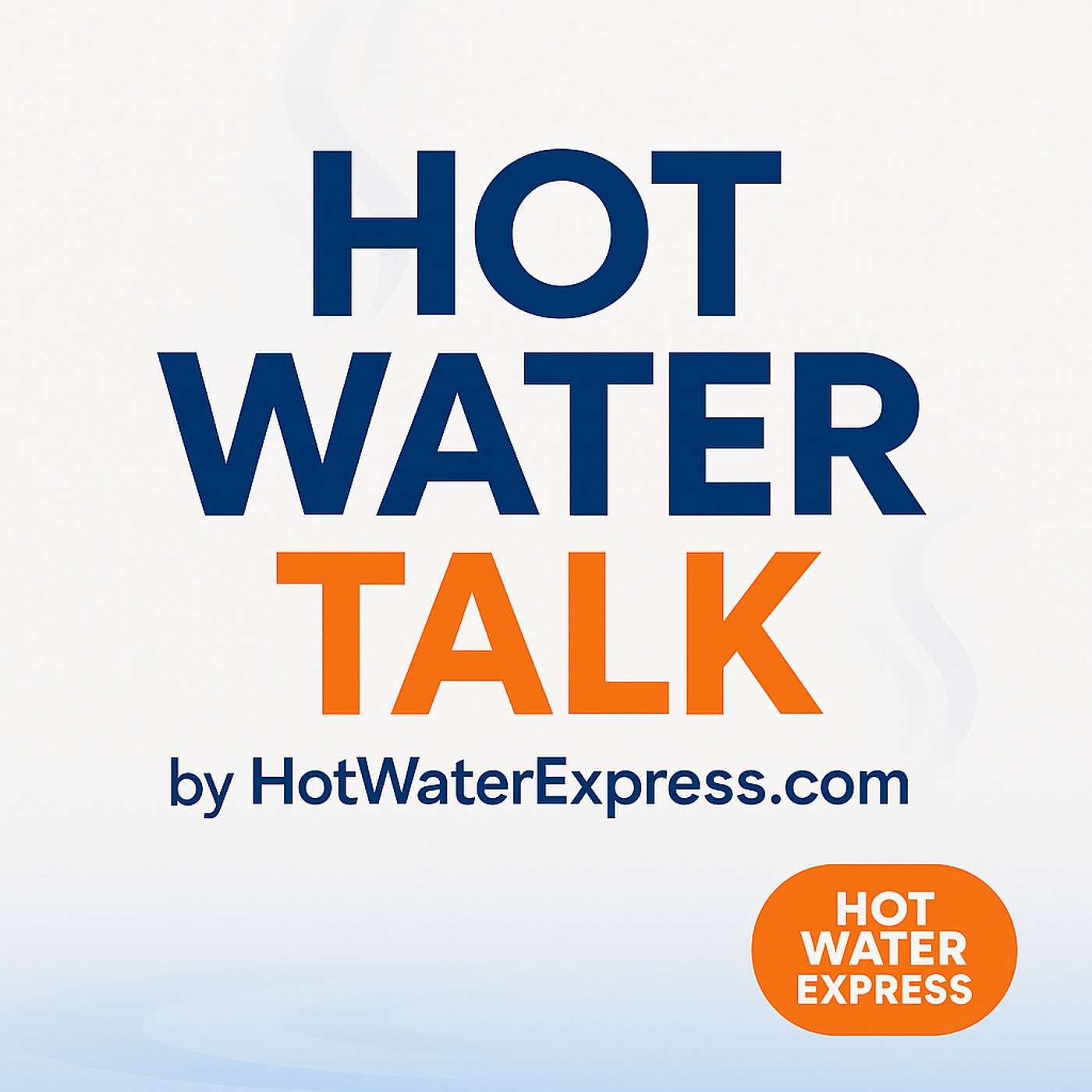 Hot Water Talk by HotWaterExpress.com