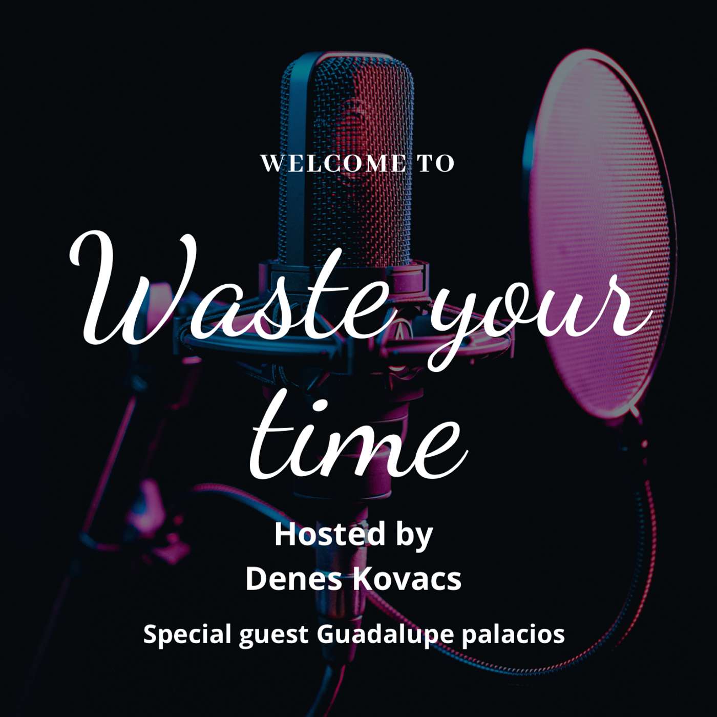 Waste your time