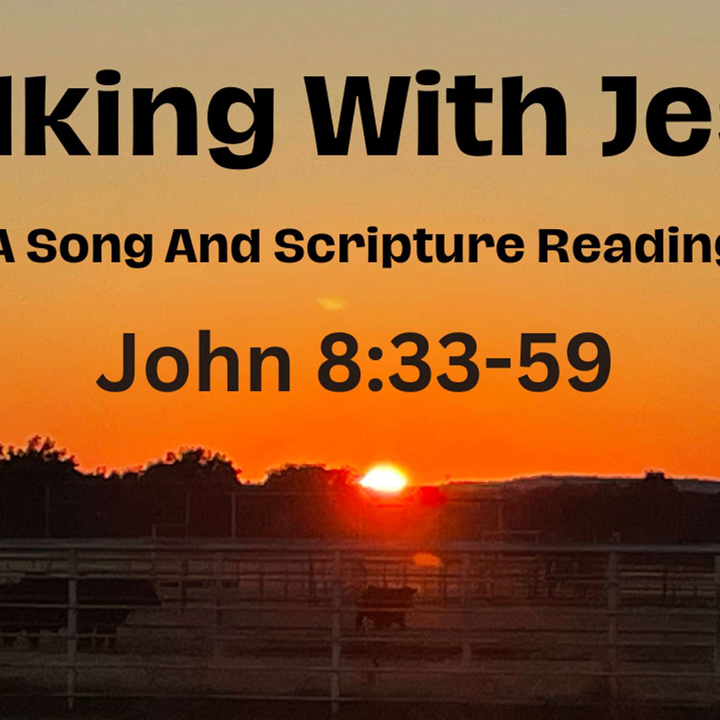 Song And Bible Reading John 8:33-59 Song And Bible Reading John 8:33-59