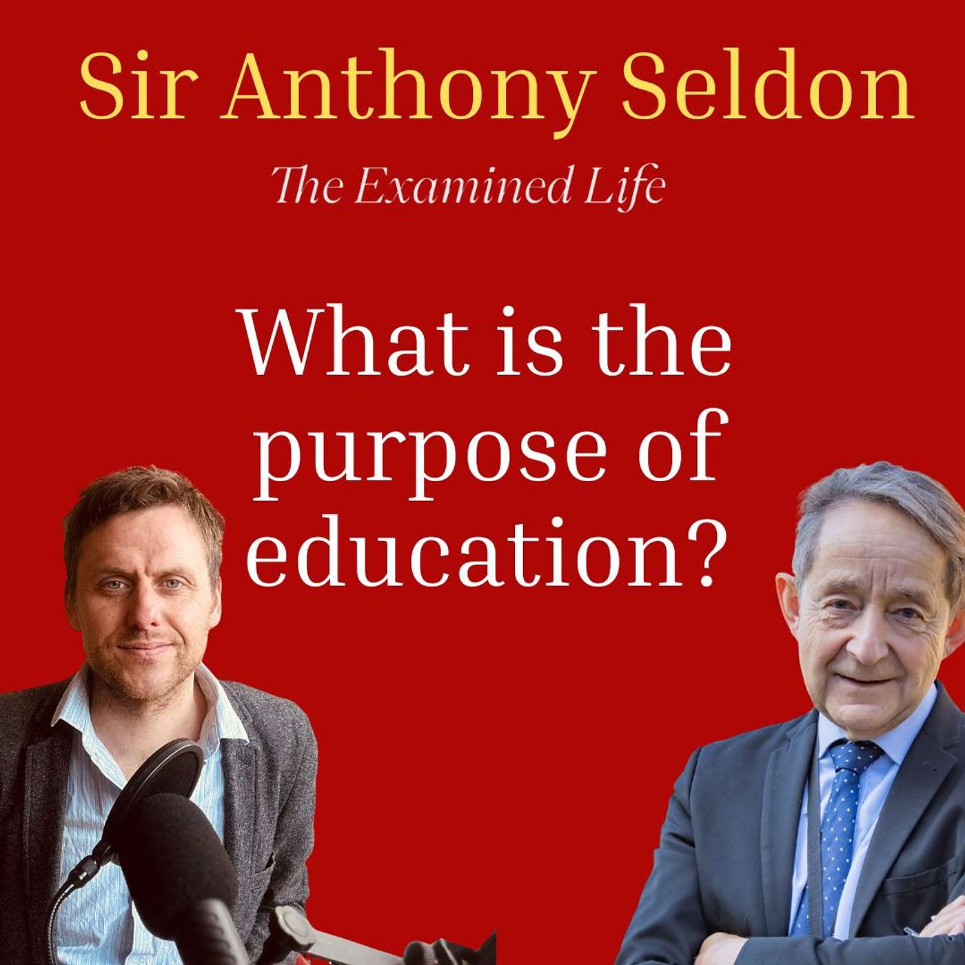 Sir Anthony Seldon - What is the purpose of education?
