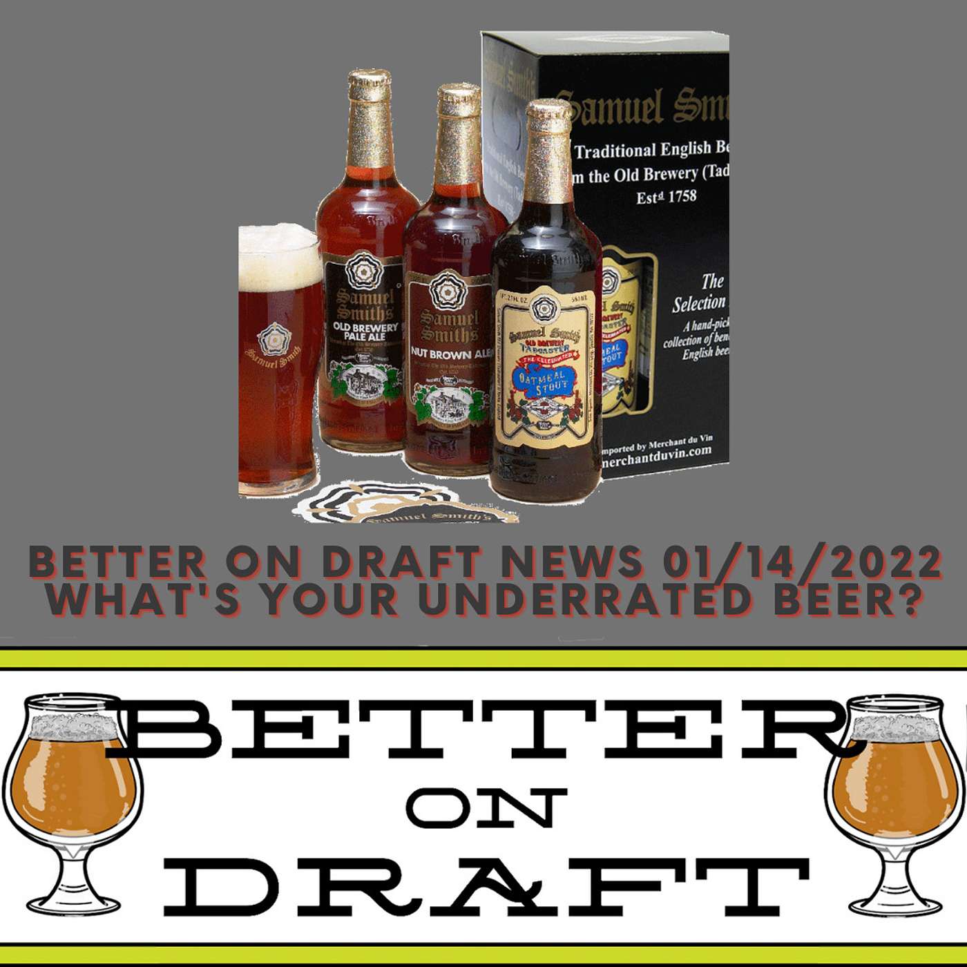 Craft Beer News (01/14/22) - What's Your Underrated Beer?