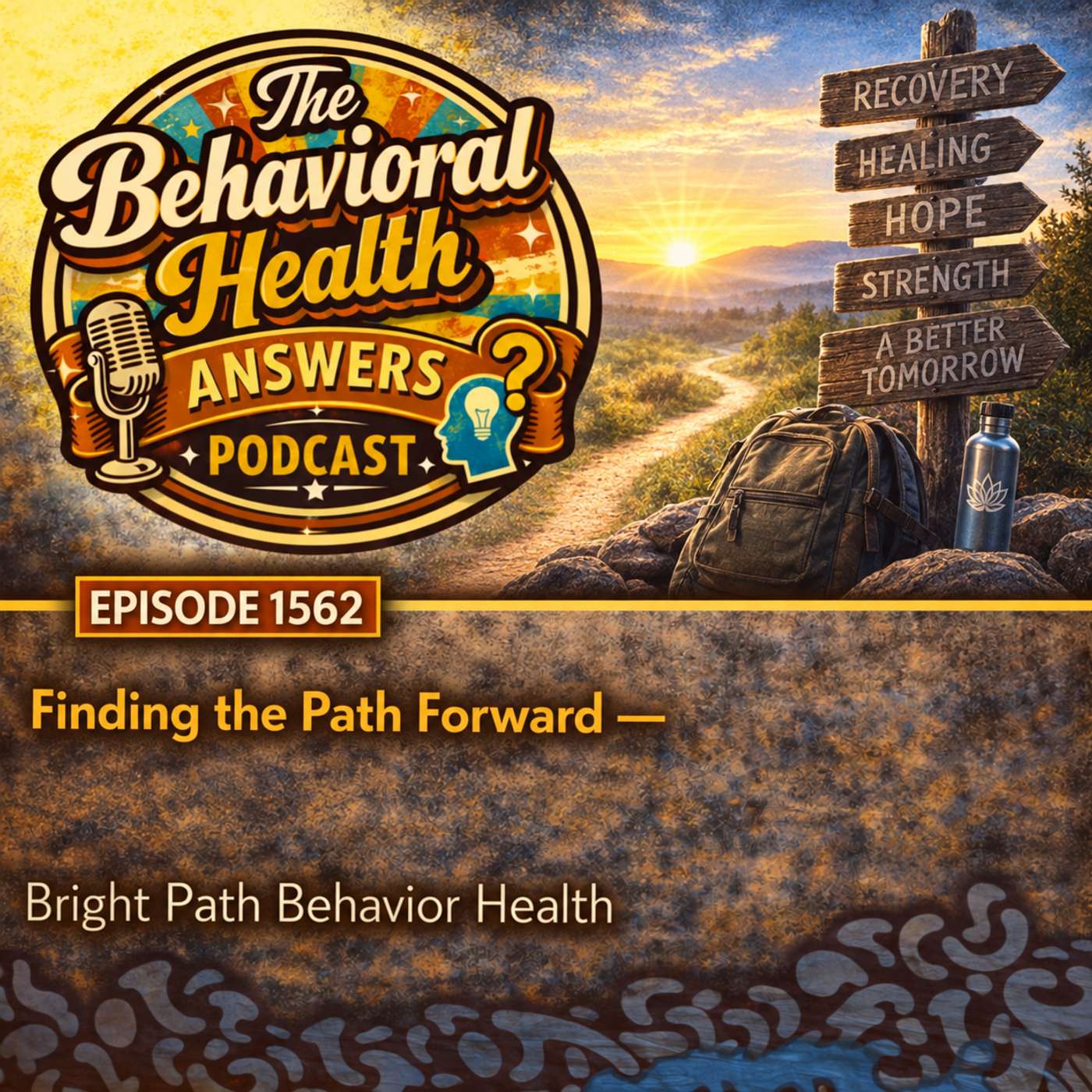 Episode 1562: Finding the Path Forward | Bright Path Behavior Health episode artwork