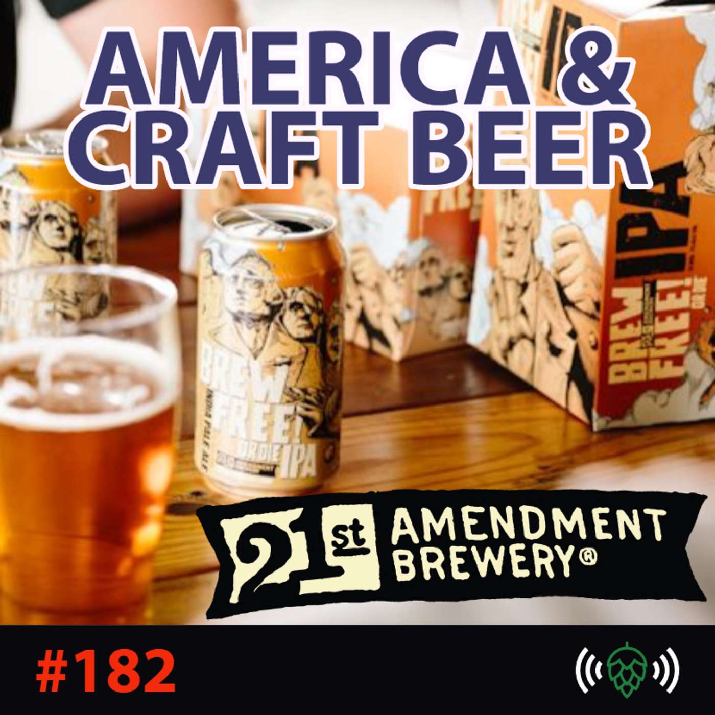 E182: Beer and Freedom with 21st Amendment's Shaun O'Sullivan
