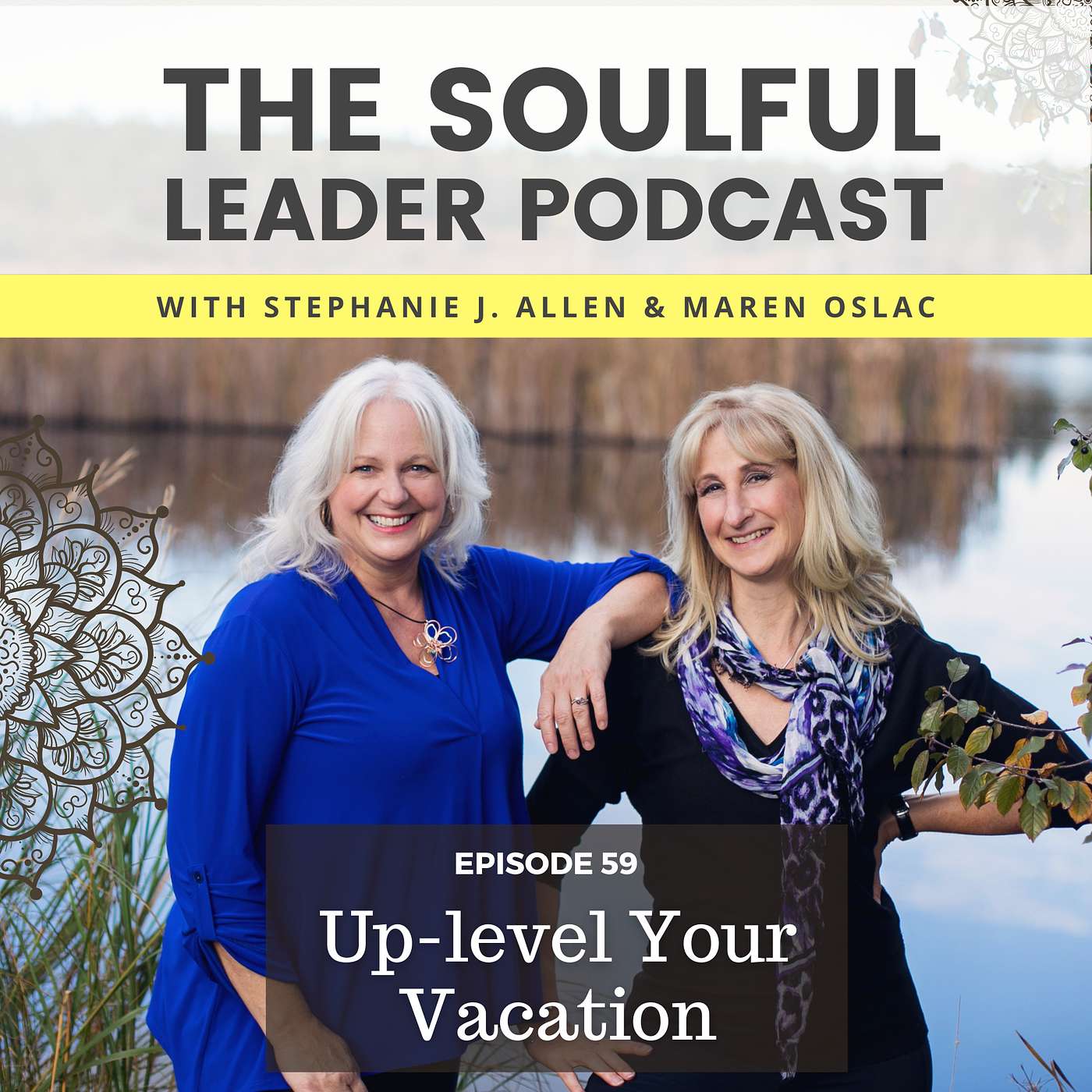 Up-level Your Vacation