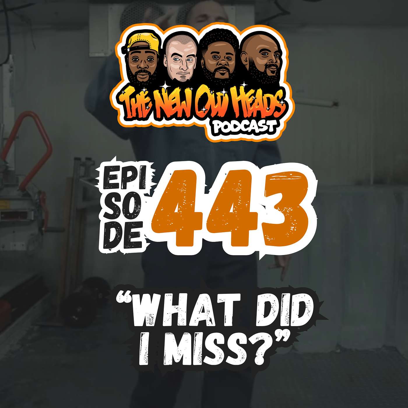 NOH 443 | "What did I miss?"