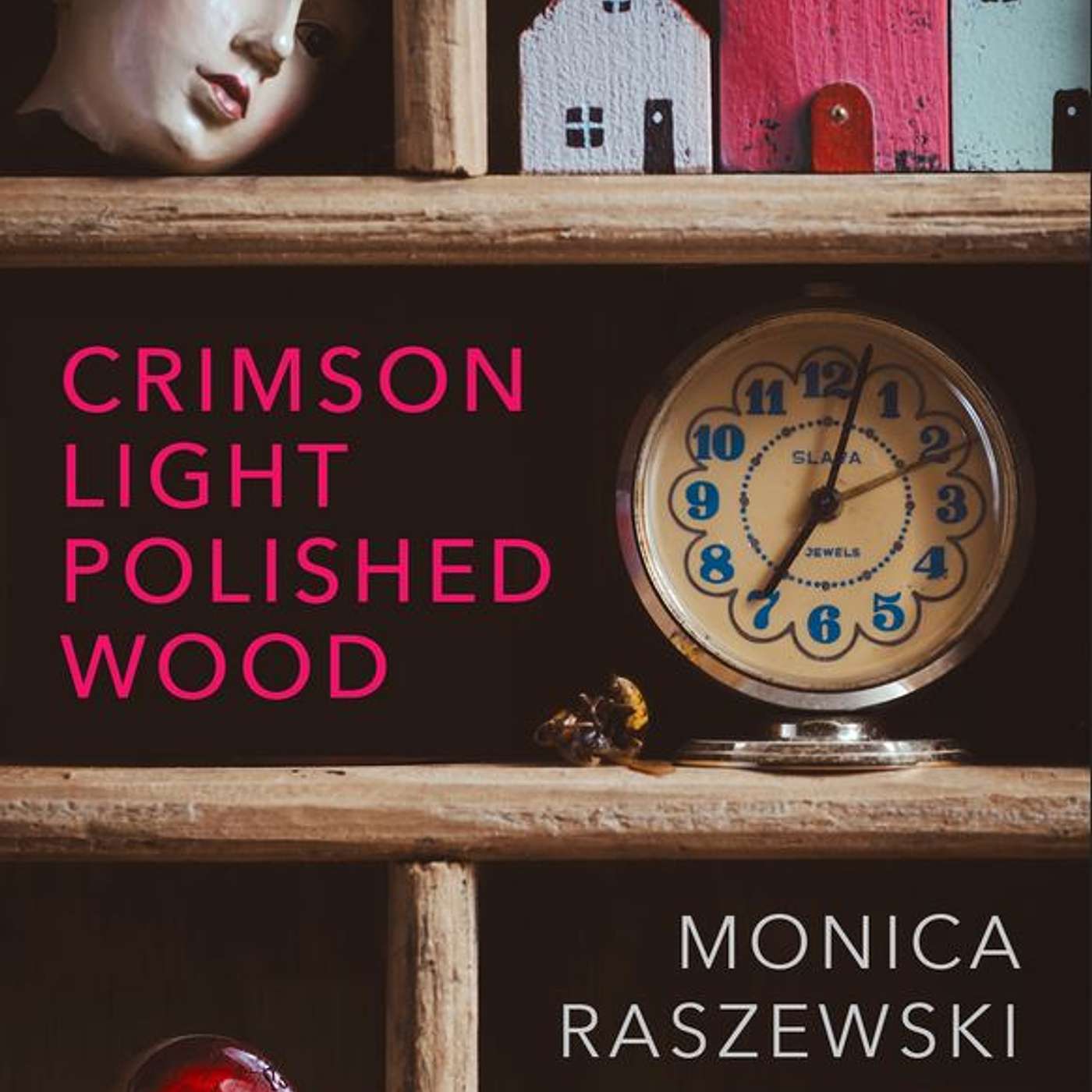 Crimson Light Polished Wood, author Monica Raszewski