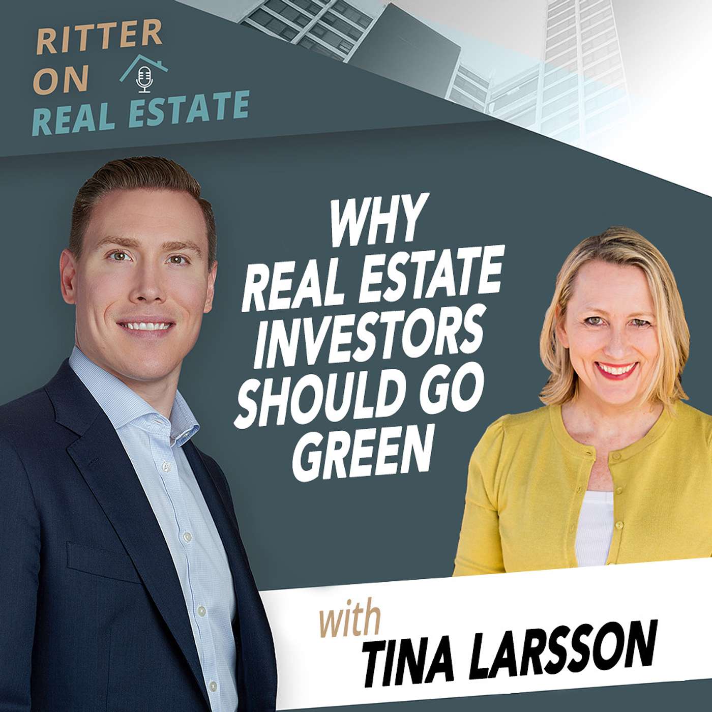 Why Real Estate Investors Should Go Green With Tina Larsson