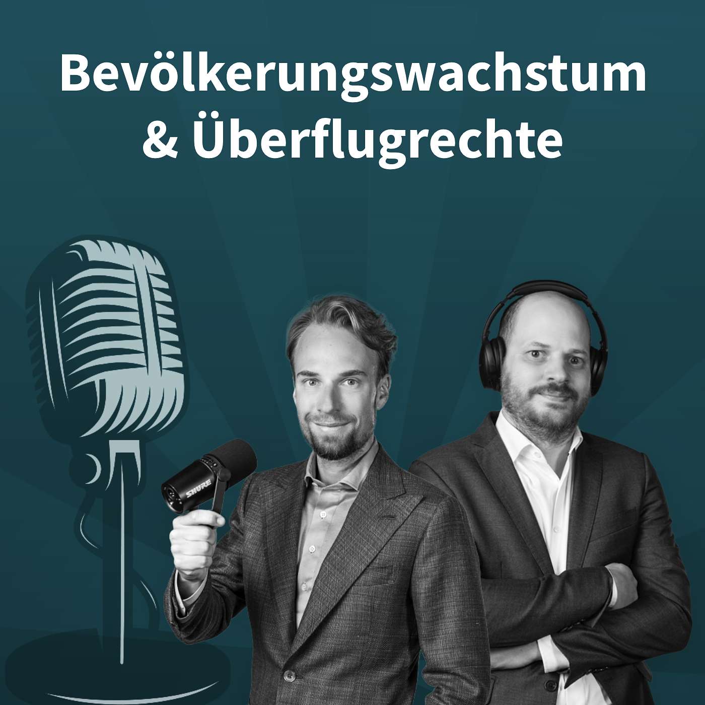 How to Real Estate Podcast #140: Bevölkerungswachstum & Überflugrechte