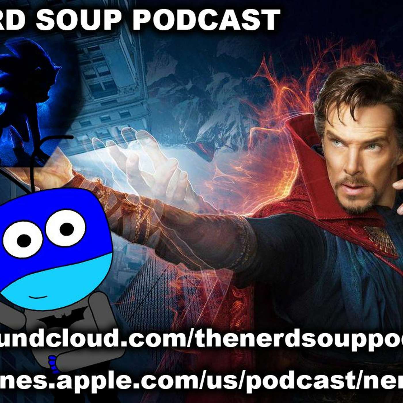 Doctor Strange 2 Confirmed! & First Look at Live-Action Sonic! - The Nerd Soup Podcast