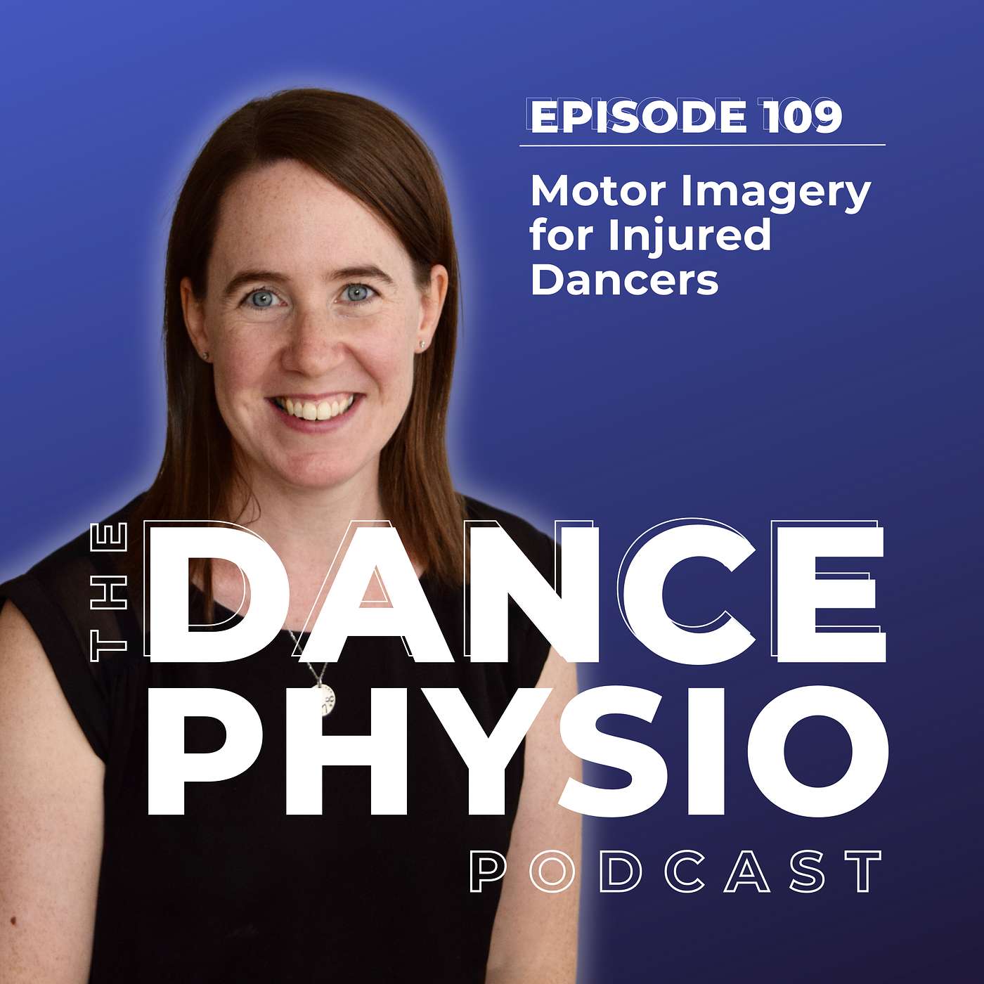 Episode 109: Motor Imagery for Injured Dancers