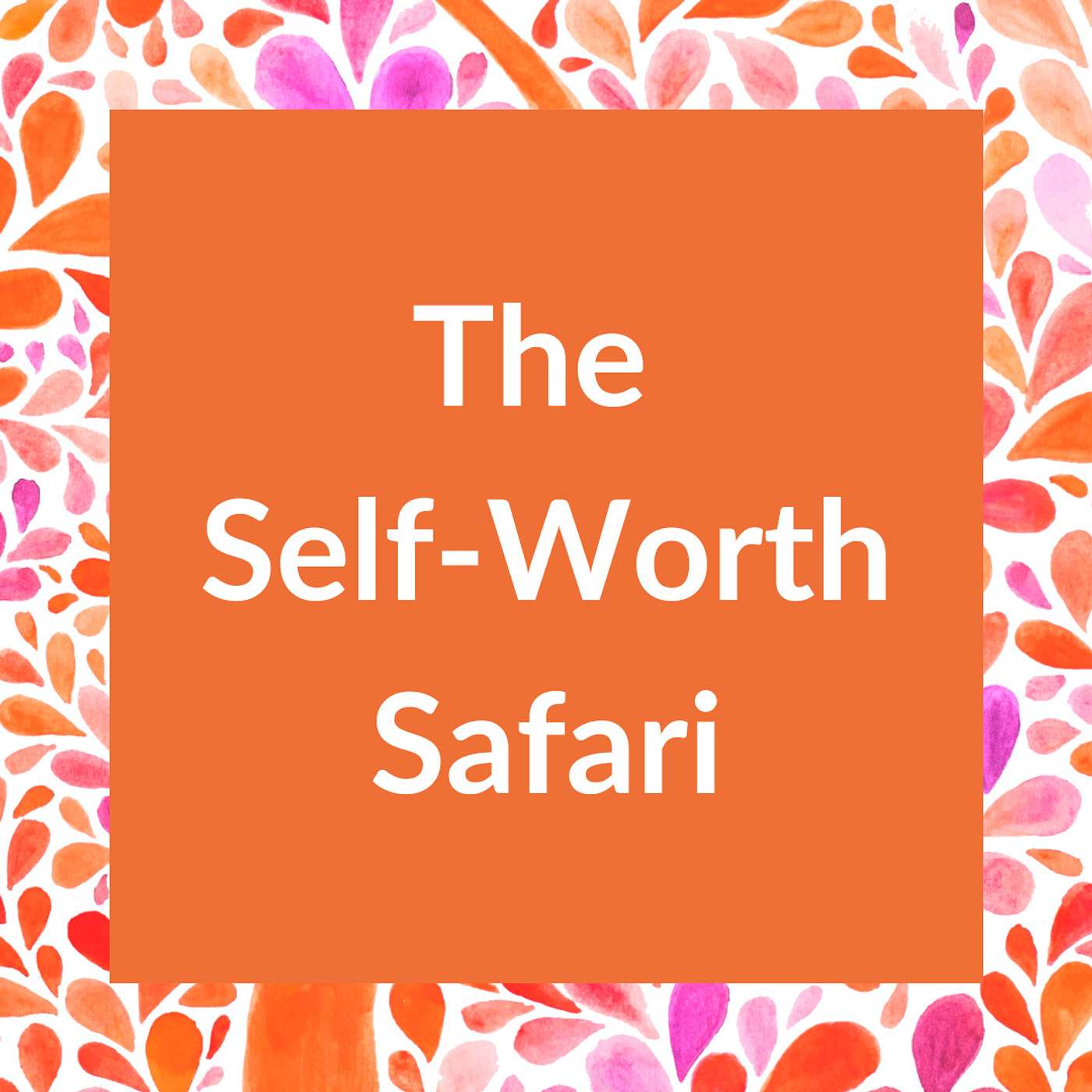 The Self-Worth Safari