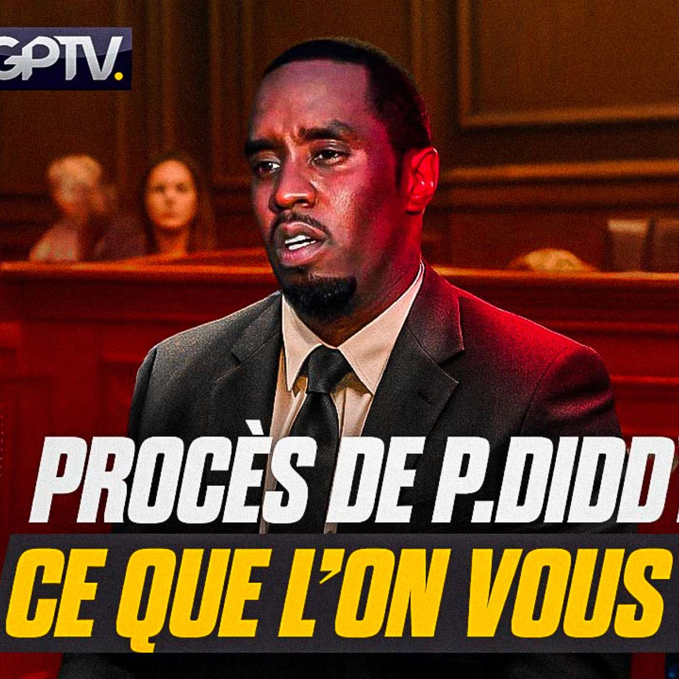 PROCÈS P. DIDDY : TOUT CE QU’IL FAUT SAVOIR SUR L’AFFAIRE DU NOUVEL EPSTEIN  | GPTV