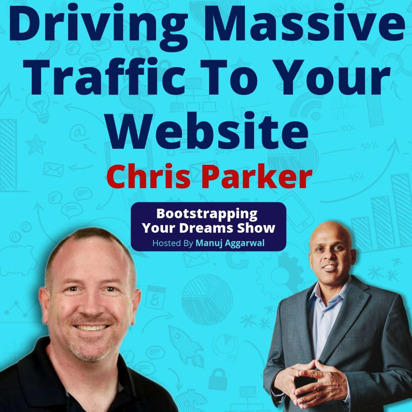 085 | Turn Your Hobby Into A Successful Business| Driving Massive Traffic To Your Website | Chris Parker