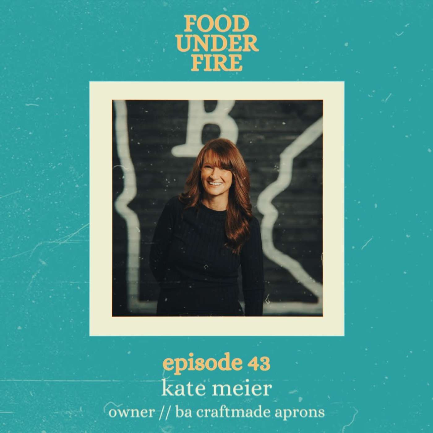 Ep. 43 – Kate Meier: Using Aprons to Celebrate Chef Culture