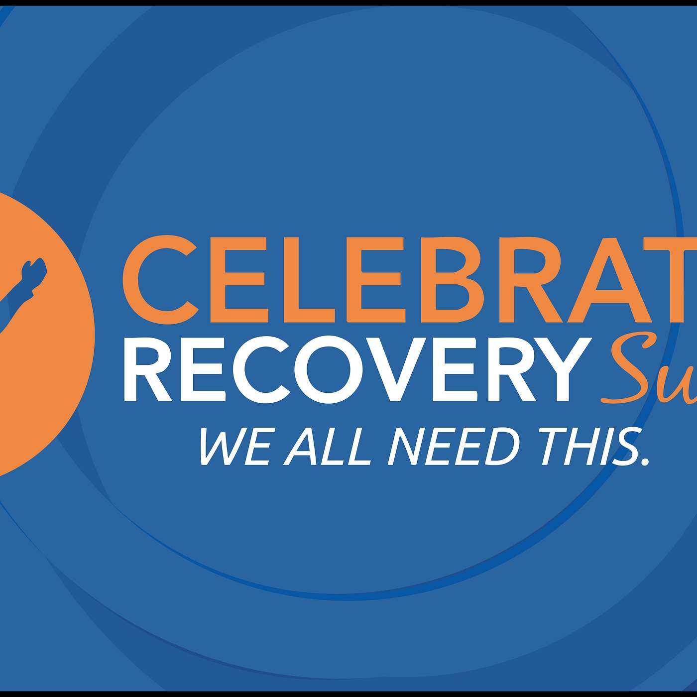 Celebrate Recovery Sunday 2025