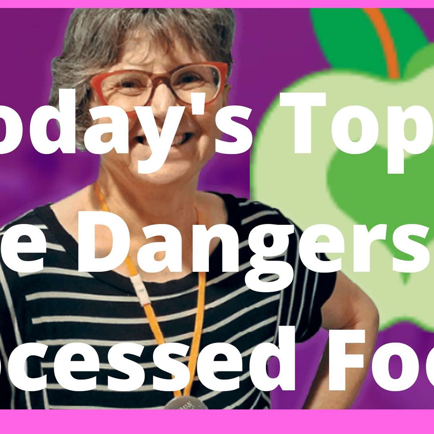 Breast Cancer Prevention News: Special Guest:  Ann Fonfa: The Dangers of Processed Foods.