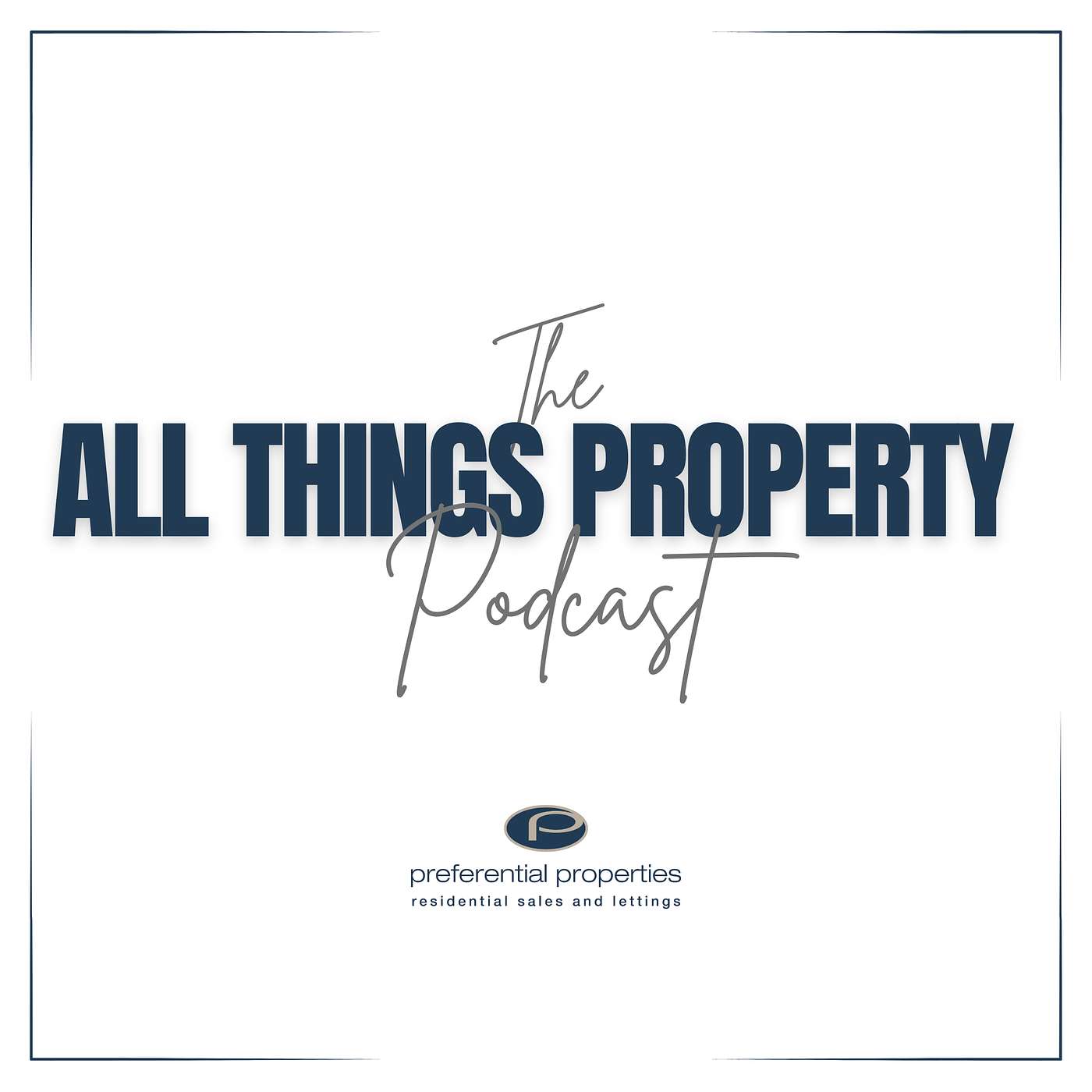 The All Things Property Podcast