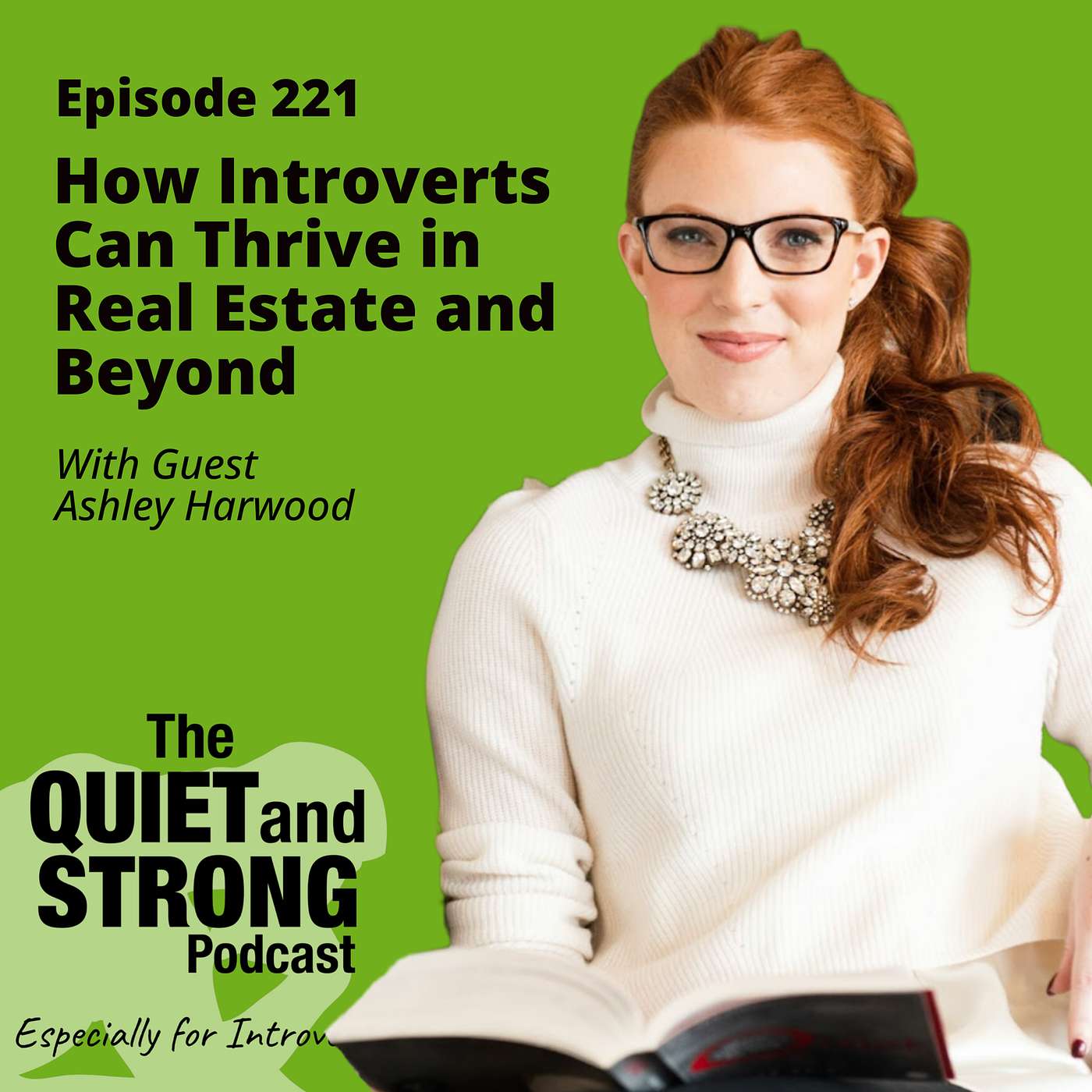 The Quiet and Strong Podcast, Especially for Introverts