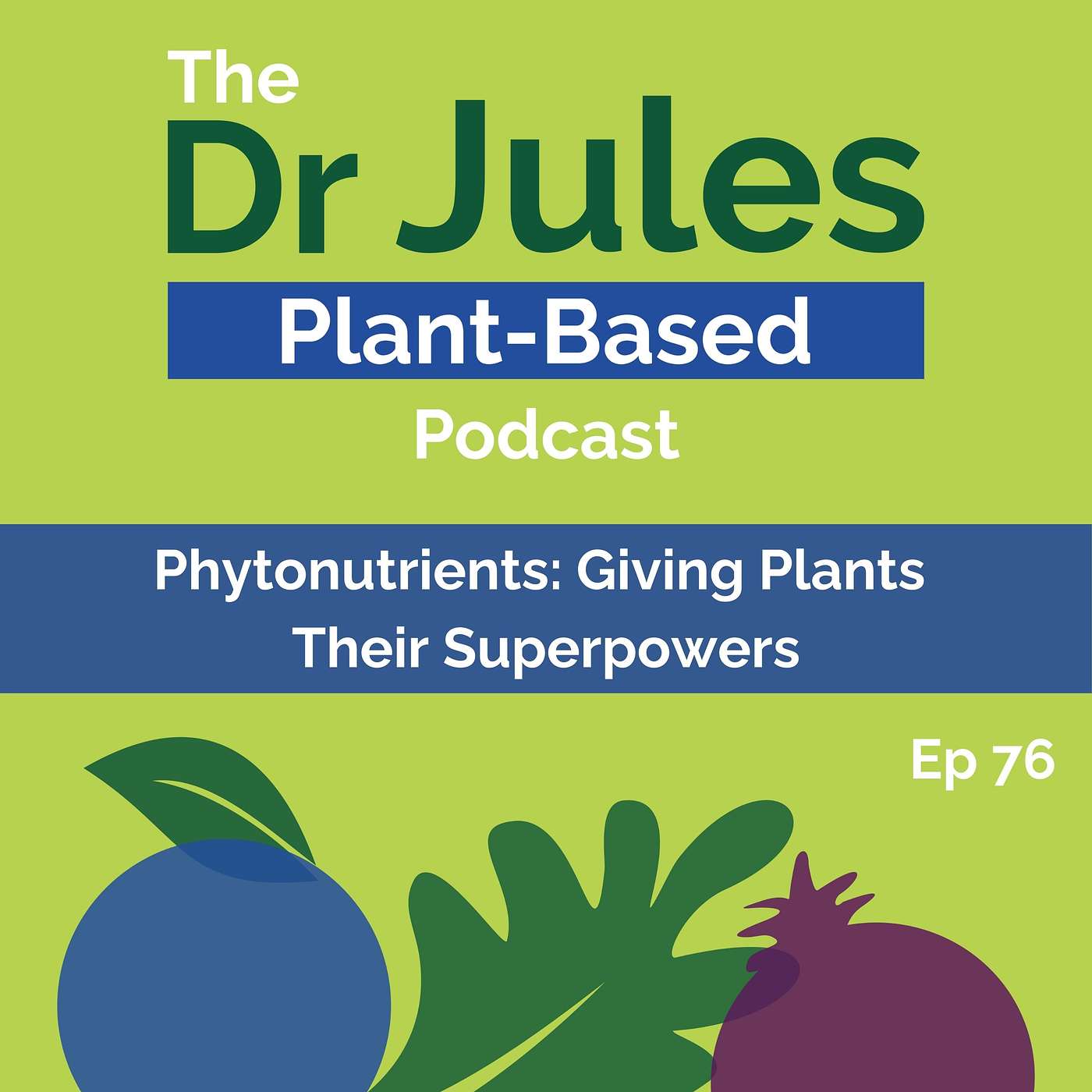 The Dr. Jules Plant-Based Podcast