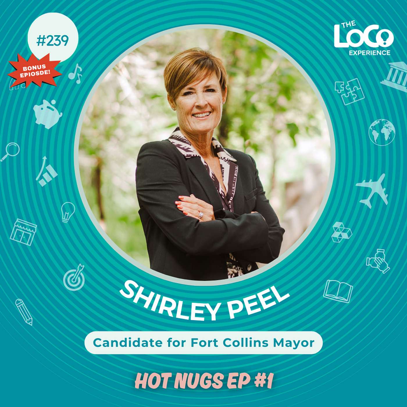 BONUS EPISODE -  #1 Hot Nugs Conversation with Shirley Peel For Mayor of the City of Fort Collins