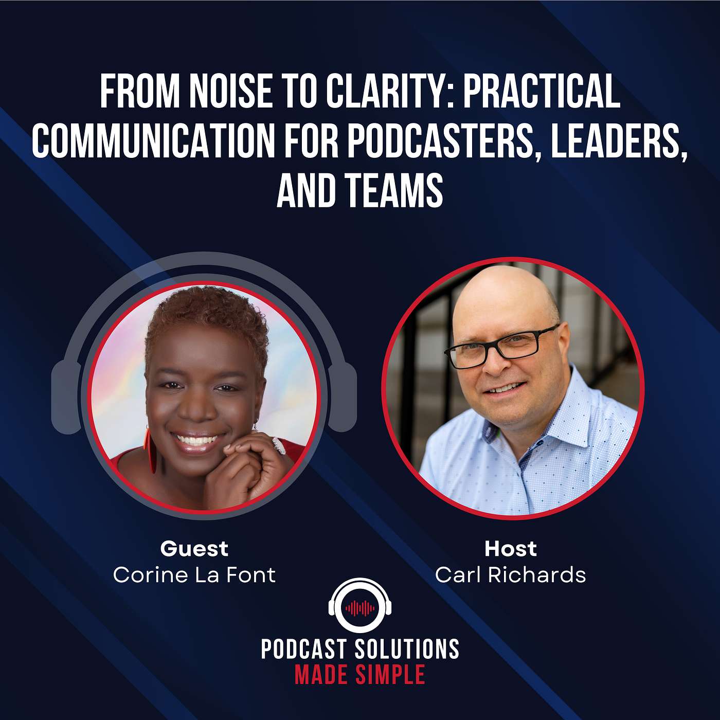 From Noise To Clarity: Practical Communication For Podcasters, Leaders, And Teams with Corine La Font episode artwork