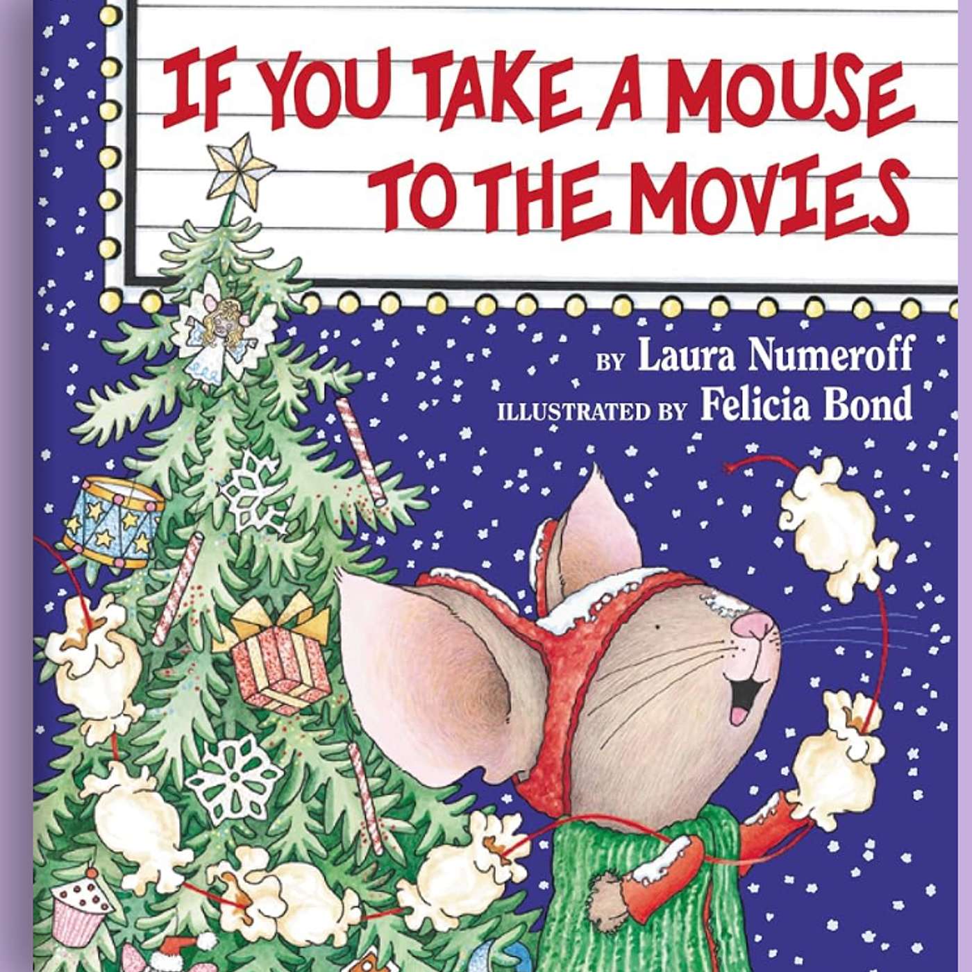 If you take a mouse to the movies by Laura Numeroff