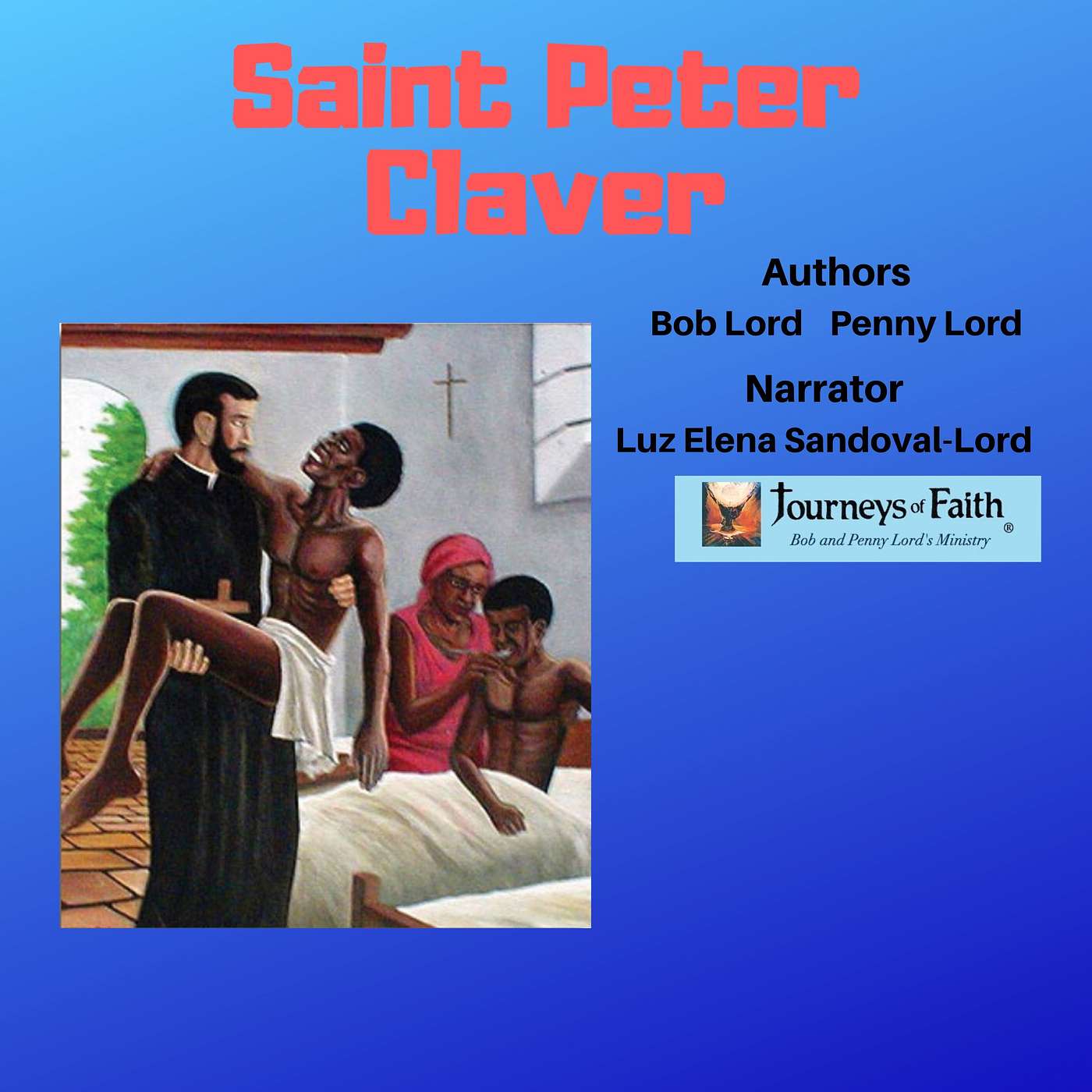 Saint Peter Claver Slave of Slaves