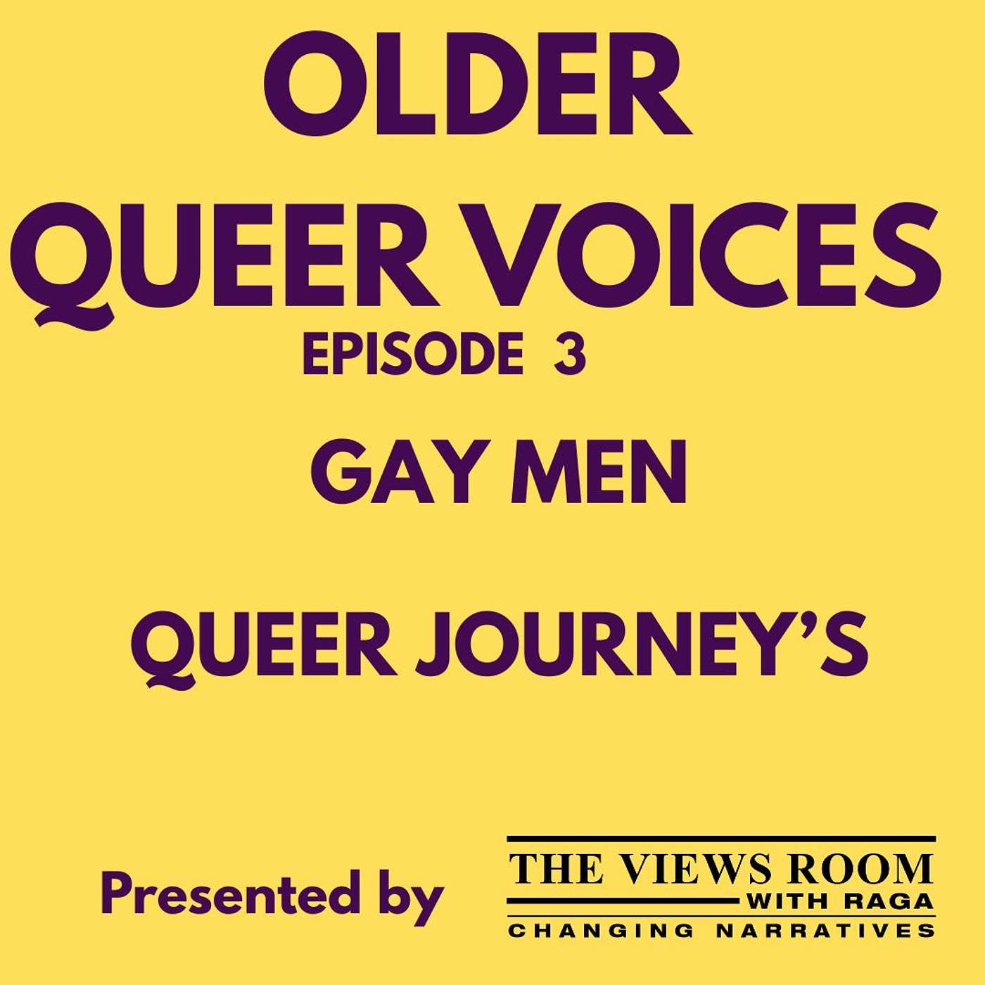 Older Queer Voices E3 Gay Men Queer Journey's