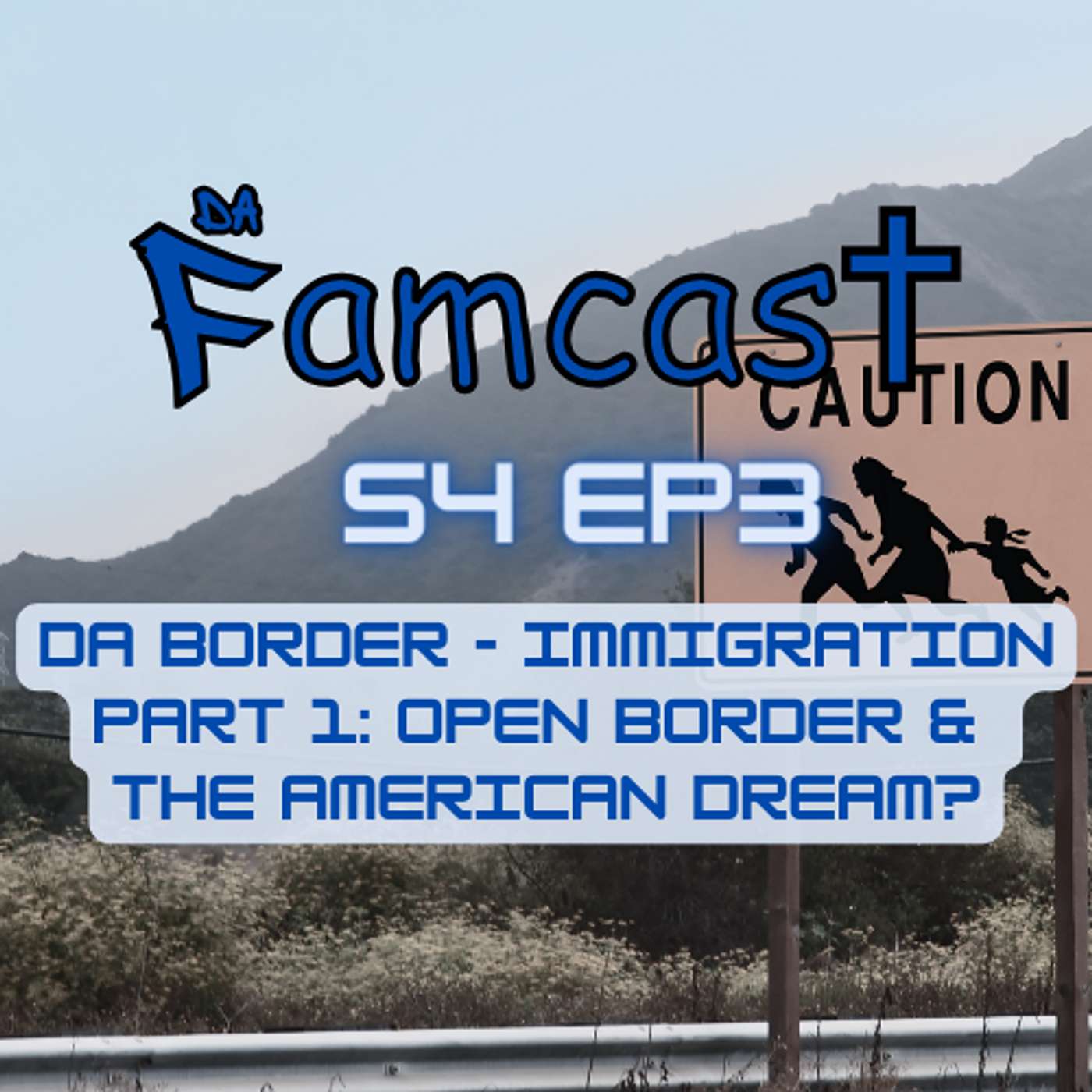 Da Border - Immigration Part 1: Open Border & The American Dream? Da Border - Immigration Part 1: Open Border & The American Dream?