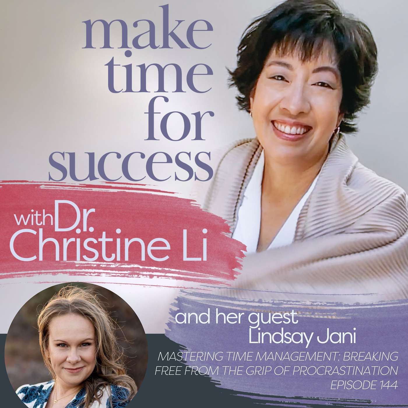 Make Time for Success with Dr. Christine Li