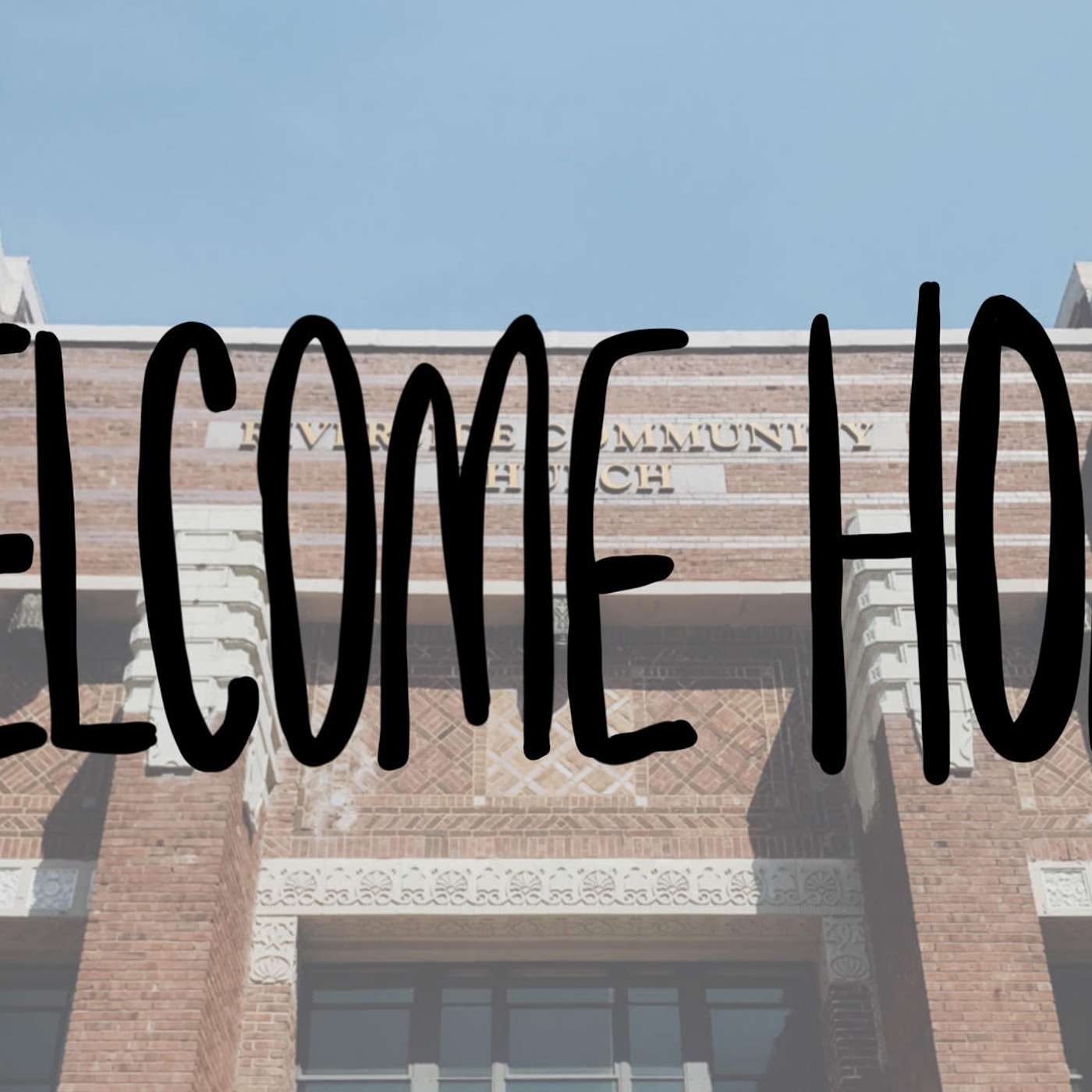 Welcome Home | 06.07.20