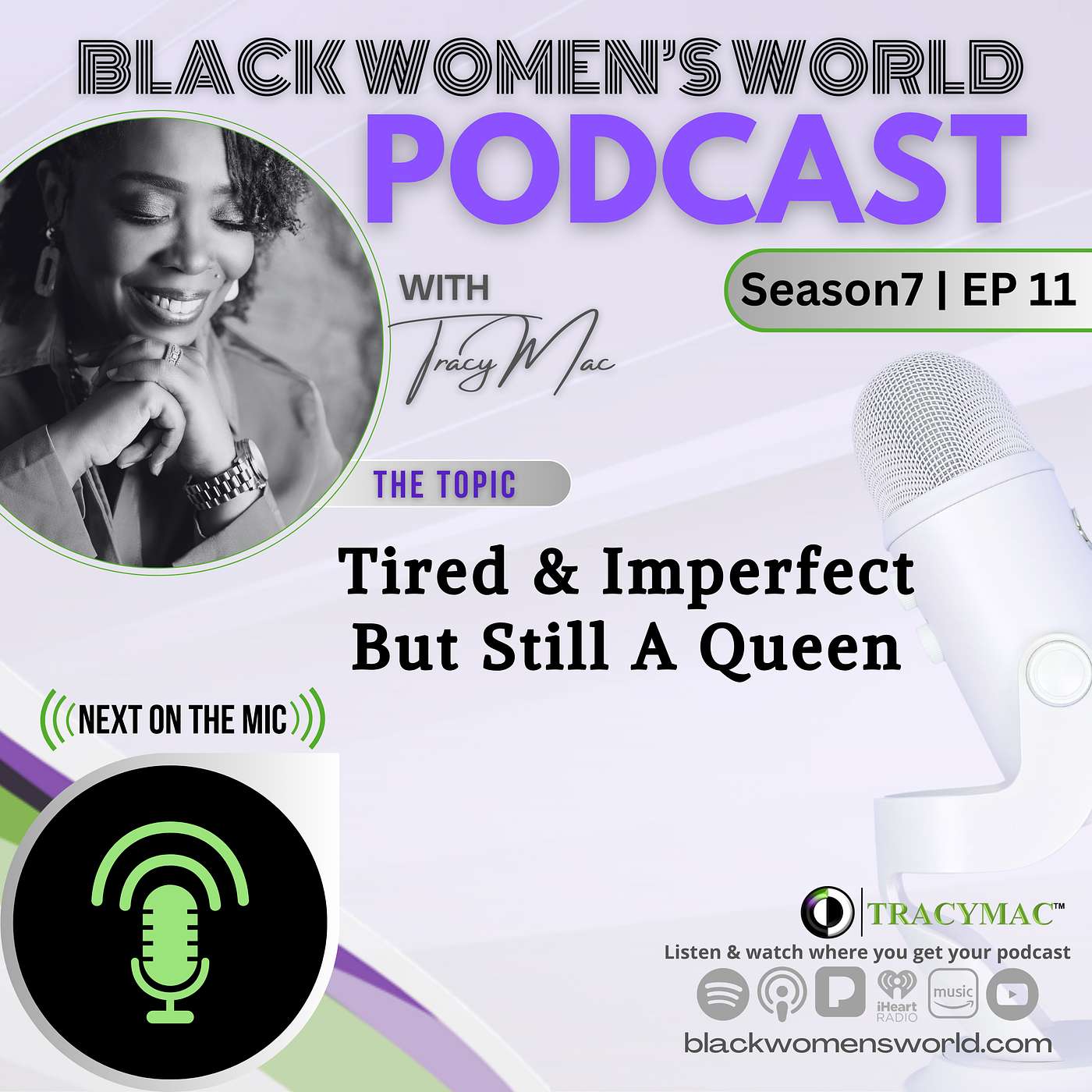 Black Women's World w/ TracyMac - Tired and Imperfect But Still A Queen