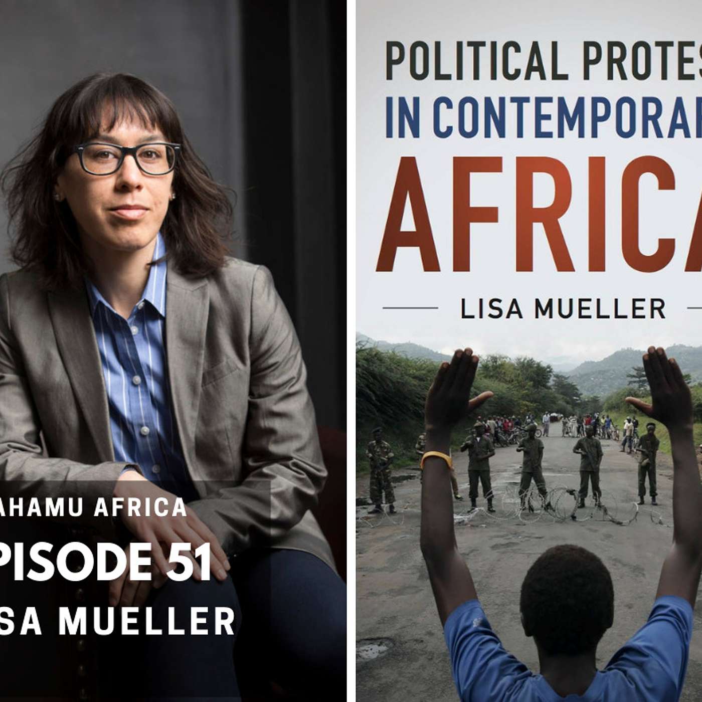 Ep. 51: A conversation with Lisa Mueller on protests in Africa episode artwork