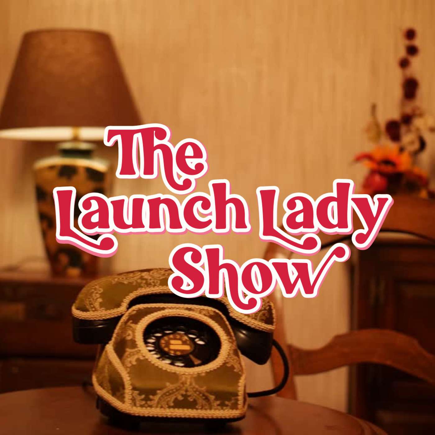 The Launch Lady Show