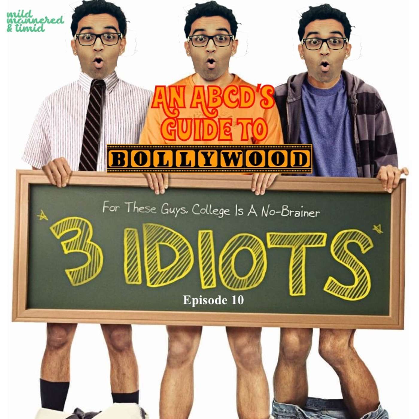 EP 10: 3 Idiots (Reviewed by 1 Idiot)