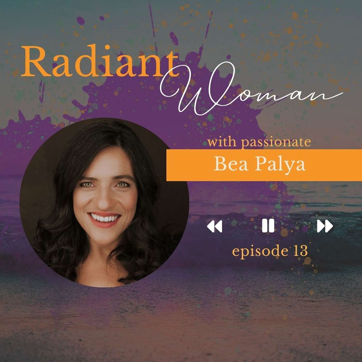 Unleashing your Authentic Feminine Voice for Power, Impact & Pleasure with Bea Palya episode artwork